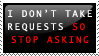 dont take requests stamp by ohhperttylights